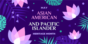 asian american & pacfic islander heritage month